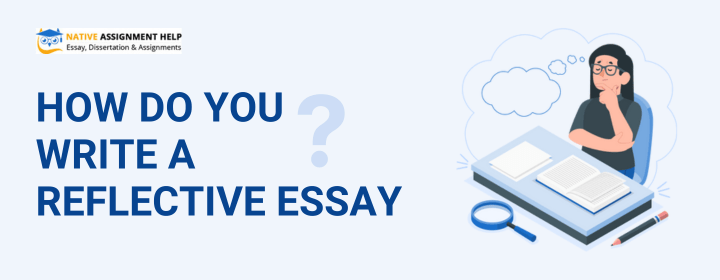 How Do You Write A Reflective Essay